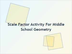 Hands-On Activities for Calculating Scale Factor